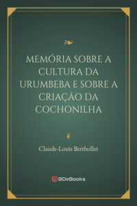 Memoria Sobre A Cultura Da Urumbeba E Sobre A Criacao Da Cochonilha 2321