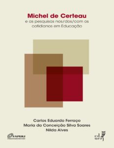 Michel De Certeau E As Pesquisas Nos Dos Com Os Cotidianos Em Educacao 2218