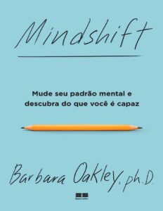 Mindshift Mude Seu Padrao Mental E Descubra Do Que Voce E Capaz 1780