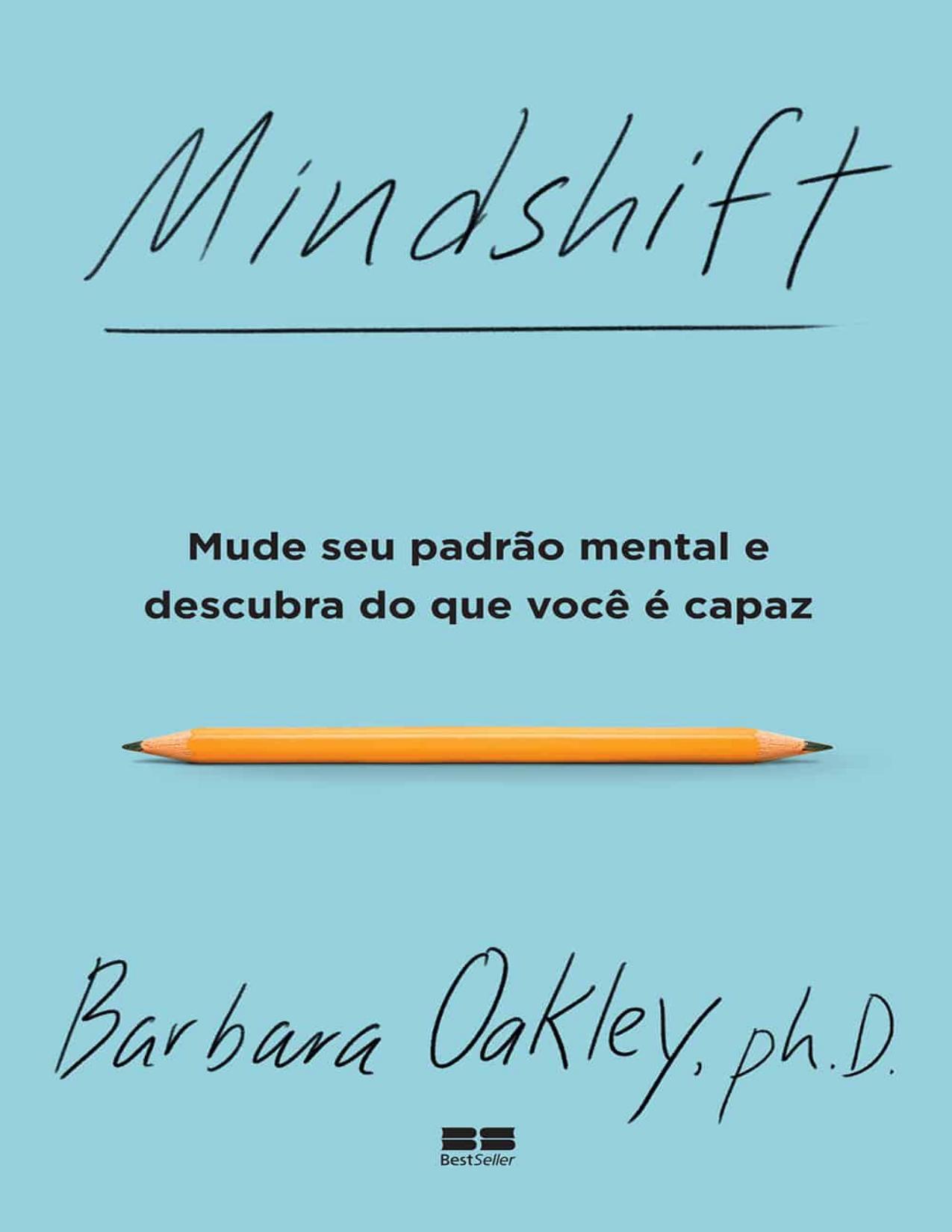 Mindshift Mude Seu Padrao Mental E Descubra Do Que Voce E Capaz 1780