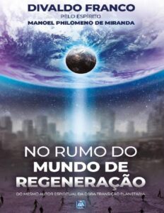 No Rumo do Mundo de Regeneração by Divaldo Pereira Franco, book cover