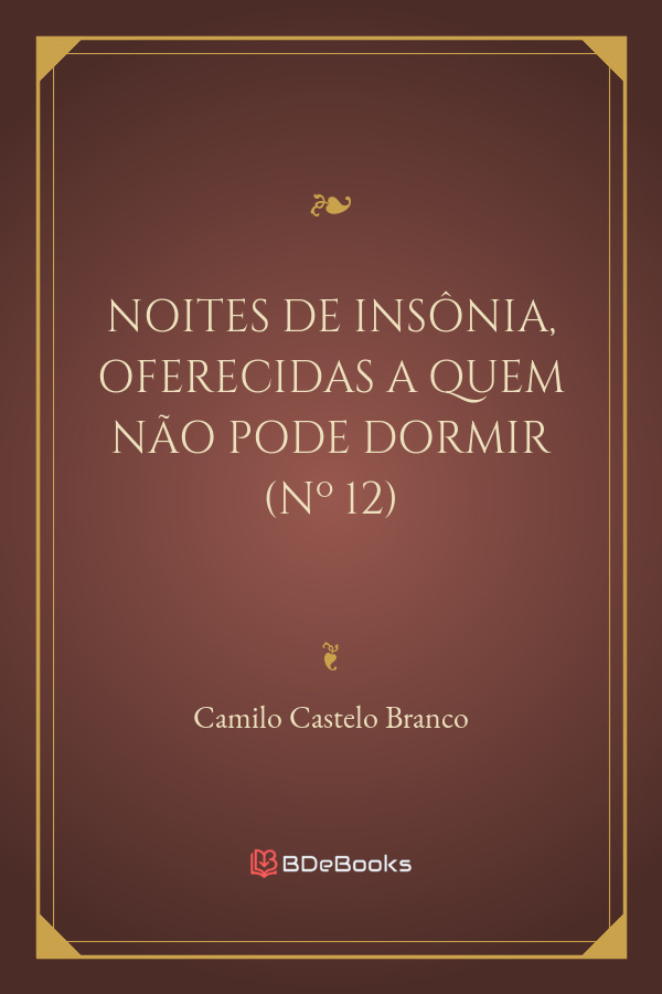 Noites De Insonia Oferecidas A Quem Nao Pode Dormir No 12 1886