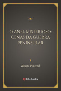 O Anel Misterioso Cenas Da Guerra Peninsular 283