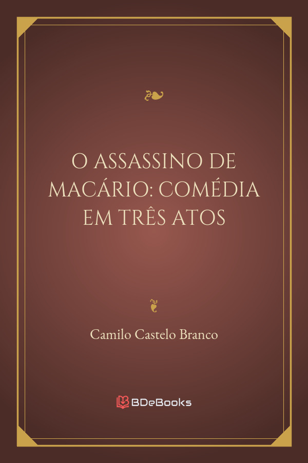 O Assassino De Macario Comedia Em Tres Atos 1889