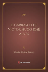 O Carrasco De Victor Hugo Jose Alves 1891