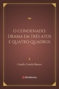 O Condenado Drama Em Tres Atos E Quatro Quadros 2198