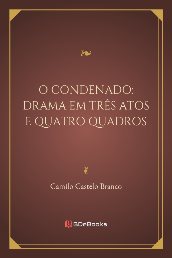 O Condenado Drama Em Tres Atos E Quatro Quadros 2198