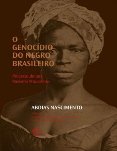O Genocidio Do Negro Brasileiro Processo De Um Racismo Mascarado 701 1