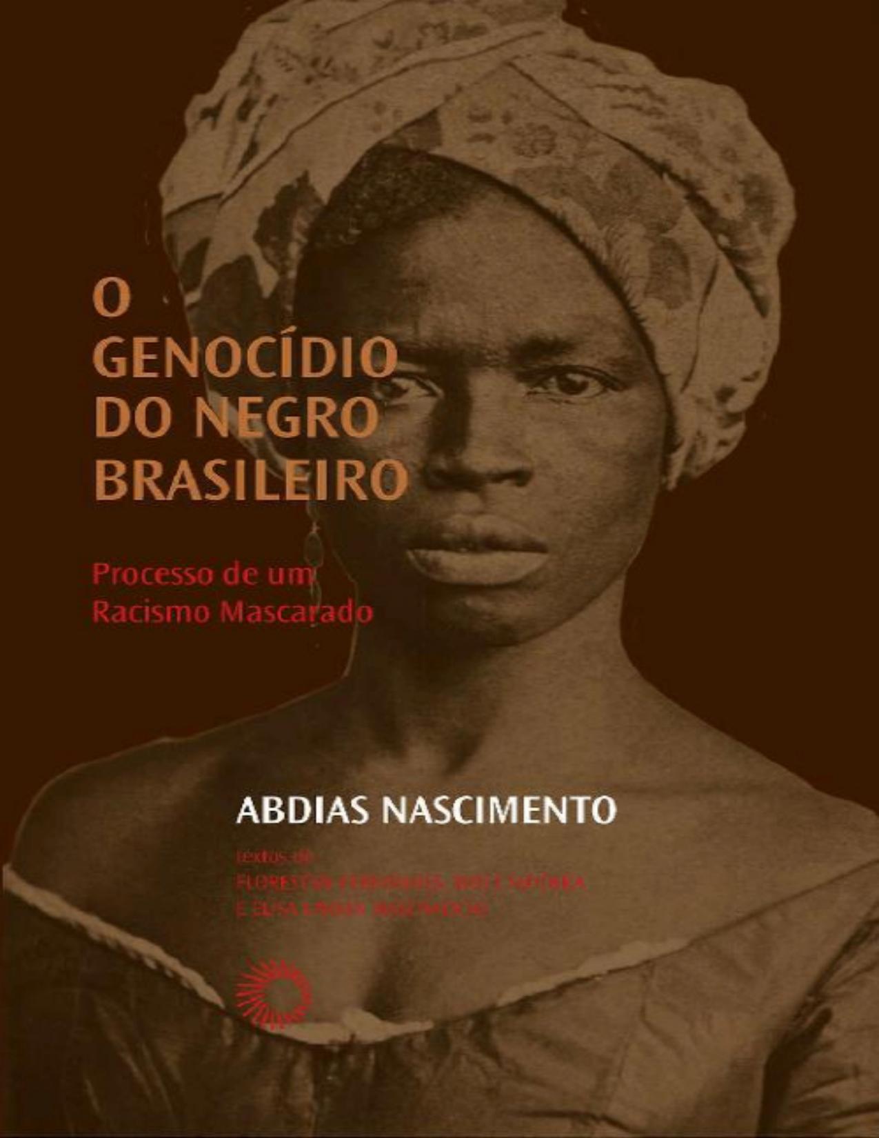 O Genocidio Do Negro Brasileiro Processo De Um Racismo Mascarado 701 1