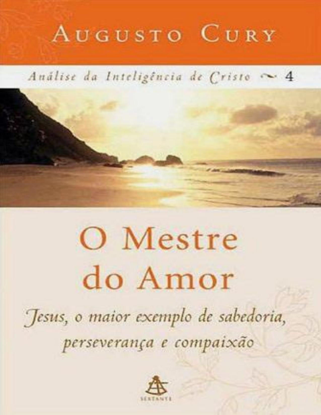 O Mestre Do Amor Analise Da Inteligencia De Cristo Vol 4 1753