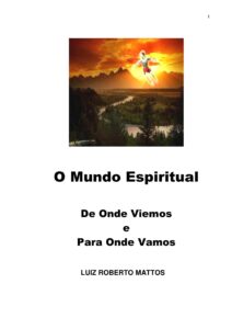 O Mundo Espiritual De Onde Viemos E Para Onde Vamos 693 1