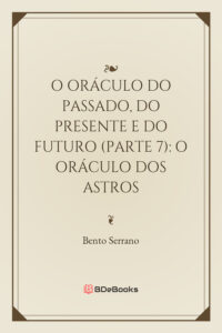 O Oraculo Do Passado Do Presente E Do Futuro Parte 7 O Oraculo Dos Astros 1793