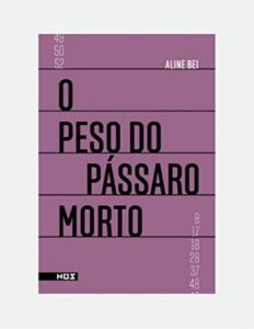 O Peso Do Passaro Morto 836 1