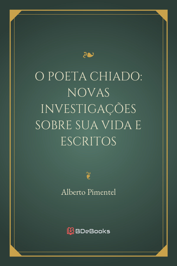 O Poeta Chiado Novas Investigacoes Sobre Sua Vida E Escritos 773 1