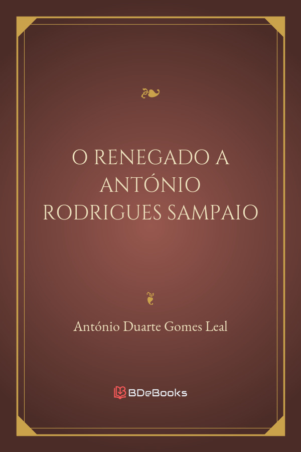 O Renegado A Antonio Rodrigues Sampaio 1702