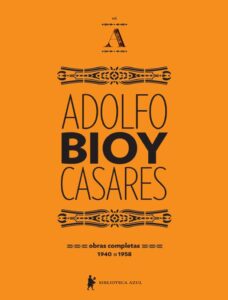 Obras Completas De Adolfo Bioy Casares Volume I 713 1