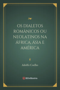 Os Dialetos Romanicos Ou Neolatinos Na Africa Asia E America 714 1