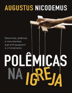 Polemicas Na Igreja 1767