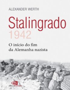 Stalingrado 1942 O Inicio Do Fim Da Alemanha Nazista 805 1