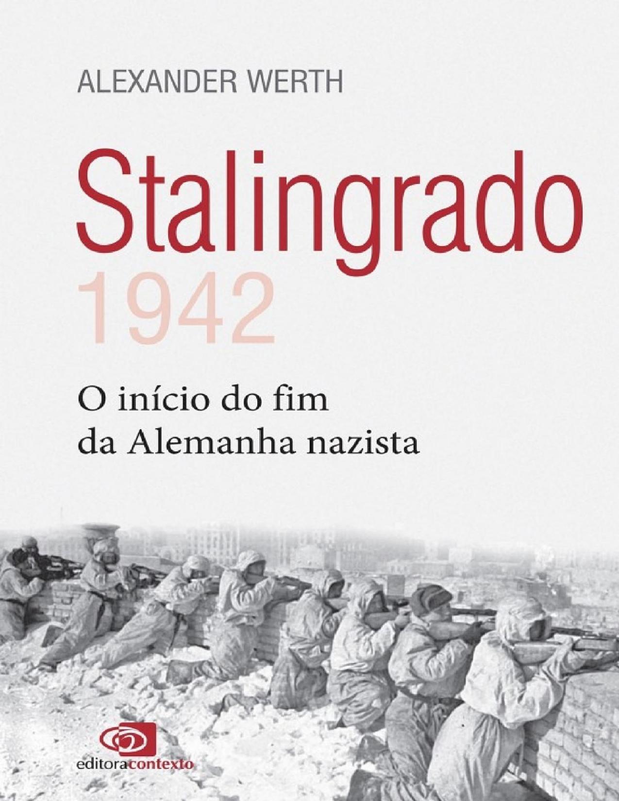 Stalingrado 1942 O Inicio Do Fim Da Alemanha Nazista 805 1