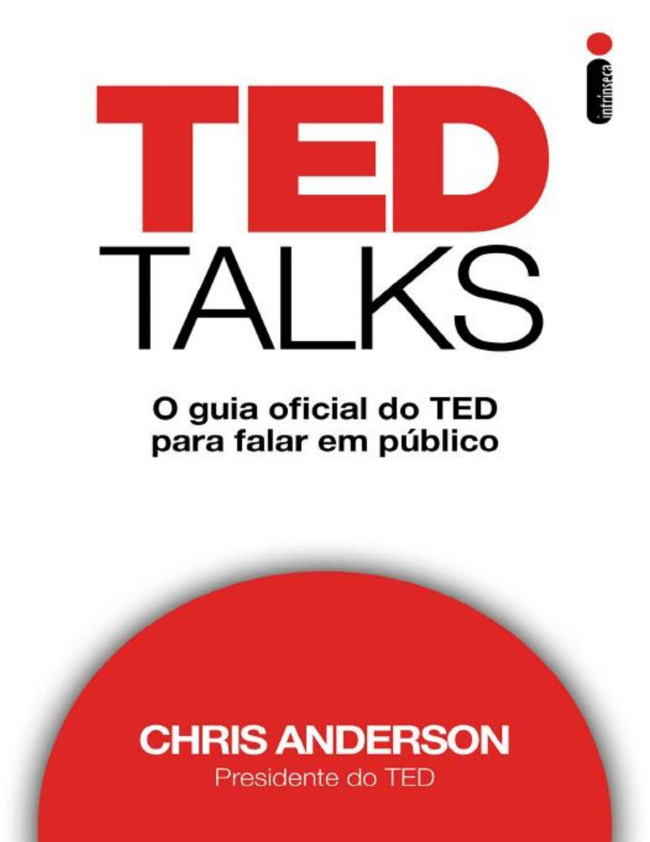 Ted Talks O Guia Oficial Do Ted Para Falar Em Publico 2292