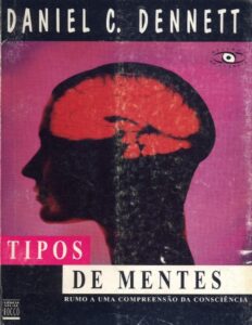 Tipos De Mentes Rumo A Uma Compreensao Da Consciencia 2383