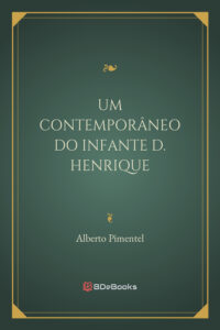 Um Contemporaneo Do Infante D Henrique 777 1