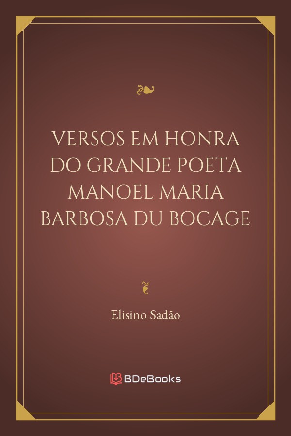 Versos Em Honra Do Grande Poeta Manoel Maria Barbosa Du Bocage 2860