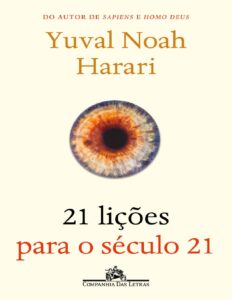 21 Lições para o Século 21 by Yuval Noah Harari, book cover