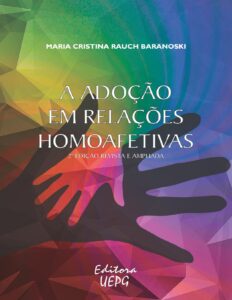 Capa do livro A adoção em relações homoafetivas, de Maria Cristina Rauch Baranoski