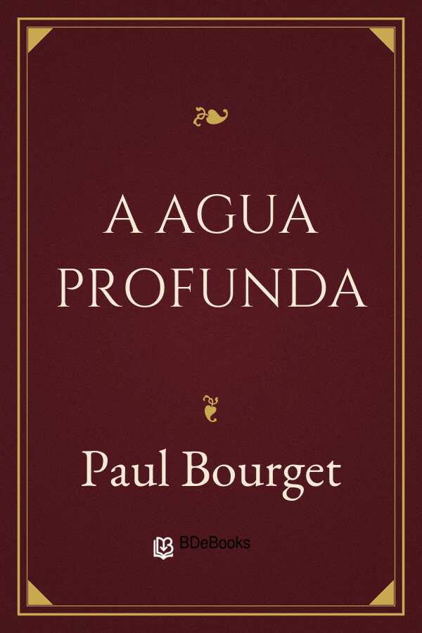 Capa do livro A Agua Profunda, de Paul Bourget