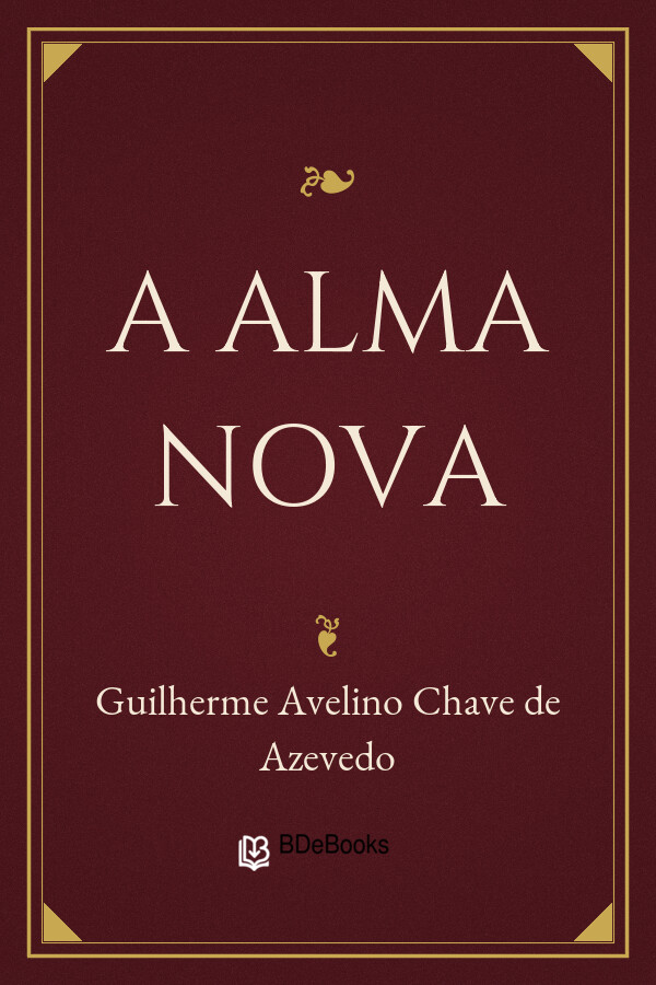 Capa do livro A Alma Nova, de Guilherme Avelino Chave de Azevedo