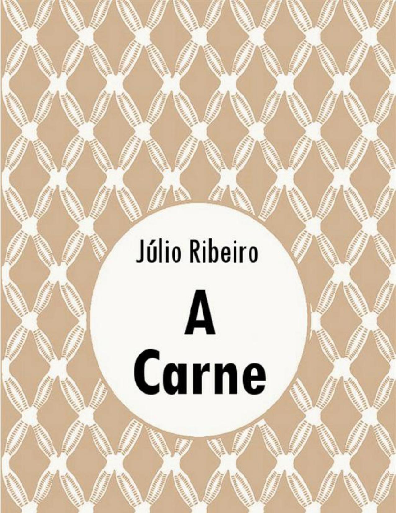 Capa do livro A Carne, de Júlio Ribeiro
