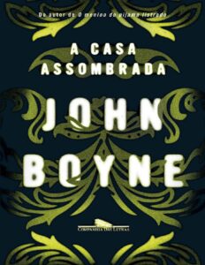 A casa assombrada by John Boyne, book cover