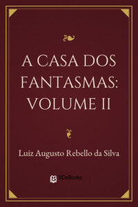 A Casa dos Fantasmas: Volume II, capa do livro