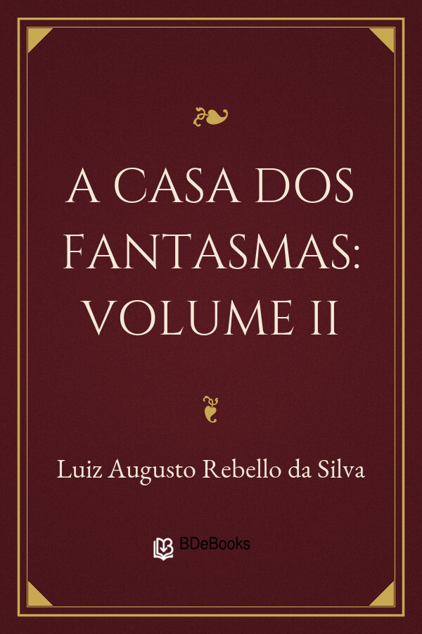Capa do livro A Casa dos Fantasmas: Volume II, de Luiz Augusto Rebello da Silva