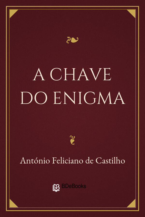 Capa do livro A Chave do Enigma, de António Feliciano de Castilho