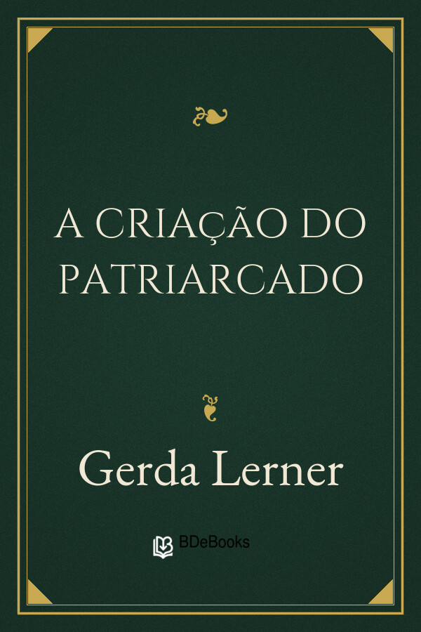 Capa do livro A Criação do Patriarcado, de Gerda Lerner
