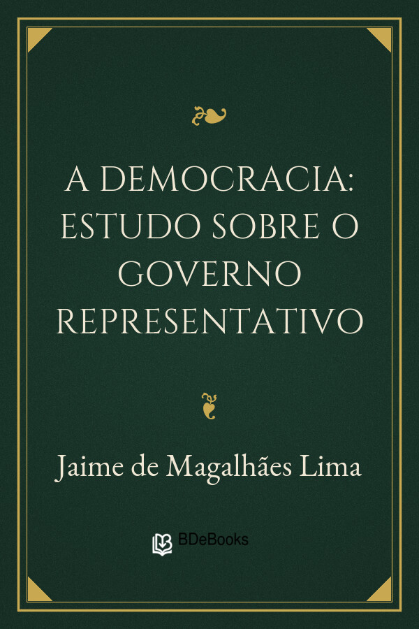 Capa do livro A Democracia: estudo sobre o governo representativo, de Jaime de Magalhães Lima
