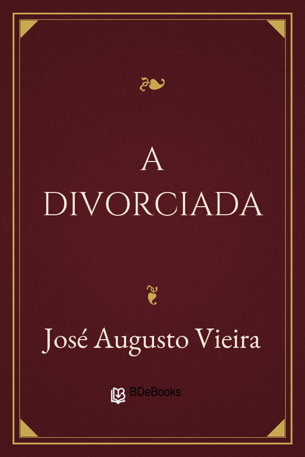 Capa do livro A Divorciada, de José Augusto Vieira