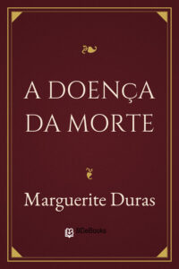 Capa do livro A Doença da Morte, de Marguerite Duras