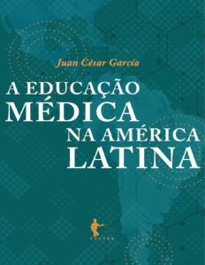 A educação médica na América Latina by Juan César García, book cover