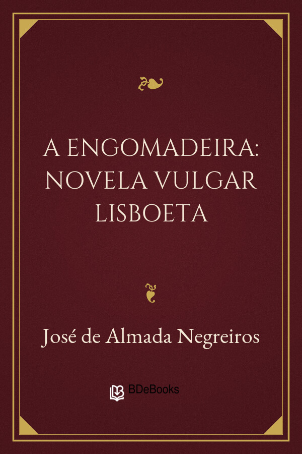 Capa do livro A Engomadeira: Novela Vulgar Lisboeta, de José de Almada Negreiros