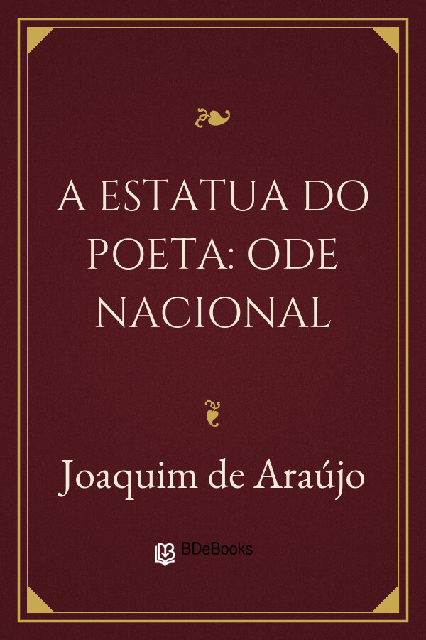 Capa do livro A estatua do poeta: Ode nacional, de Joaquim de Araújo