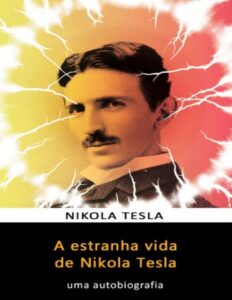 Capa do livro A Estranha Vida de Nikola Tesla, de Nikola Tesla