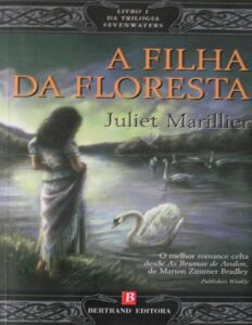 A Filha da Floresta by Juliet Marillier, book cover