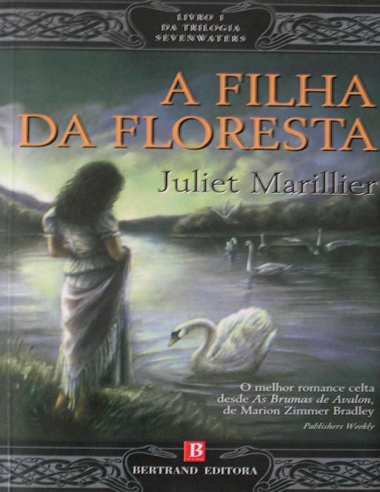 Capa do livro A Filha da Floresta, de Juliet Marillier