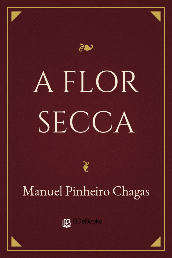 Capa do livro A Flor Secca, de Manuel Pinheiro Chagas