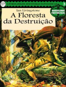 A Floresta da Destruição by Ian Livingstone, book cover