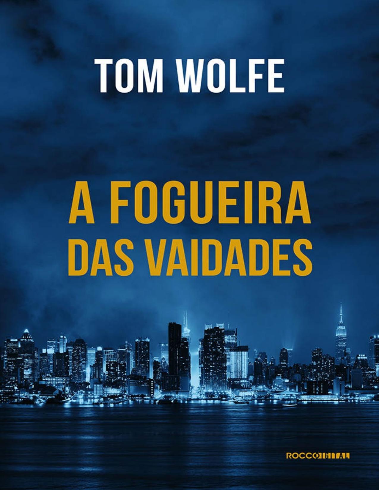 Capa do livro A Fogueira das Vaidades, de Tom Wolfe